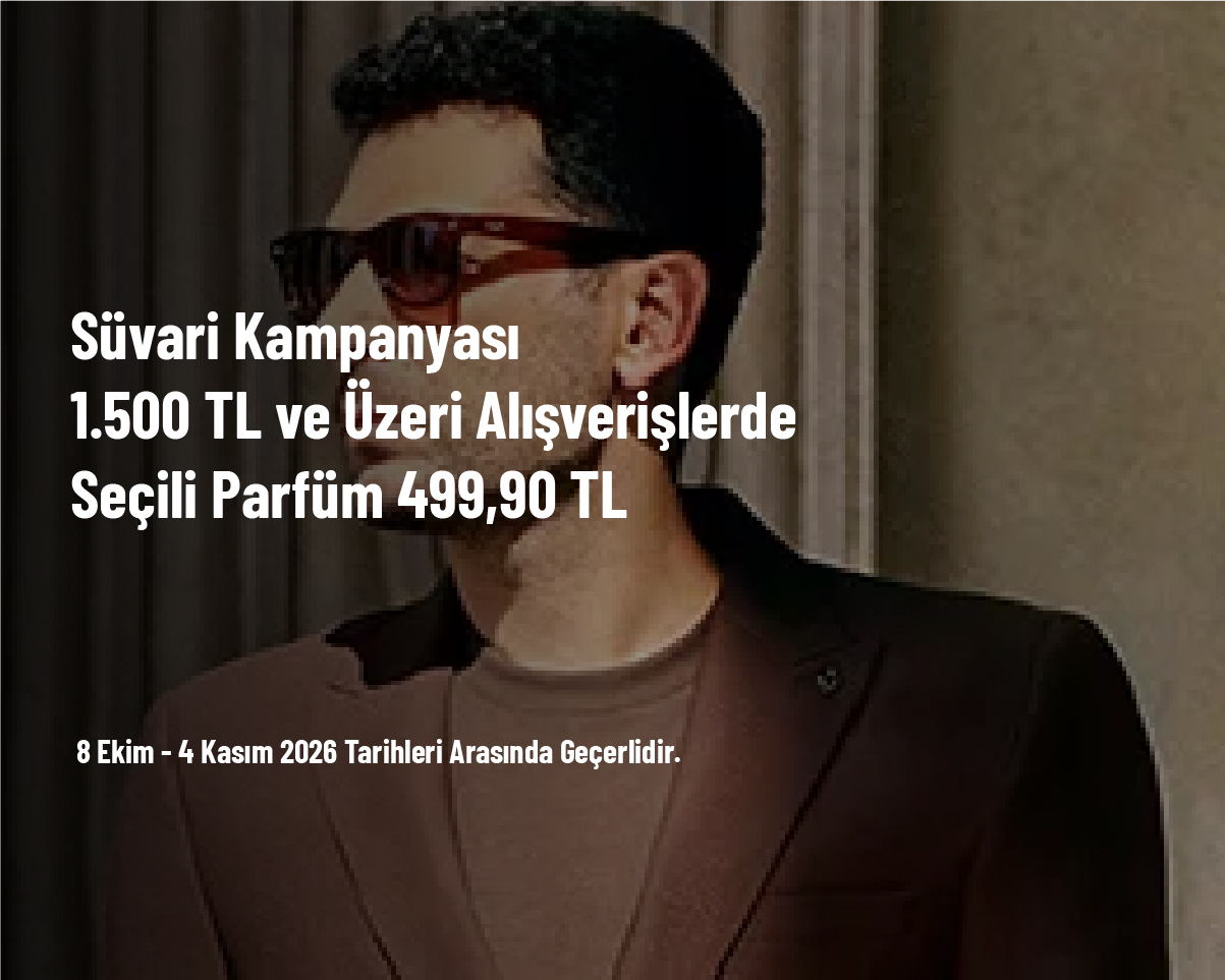 Süvari Kampanyası - 1.500 TL ve Üzeri Alışverişlerde Seçili Parfüm 499,90 TL Süvari Kampanyası - 1.500 TL ve Üzeri Alışverişlerde Seçili Parfüm 499,90 TL