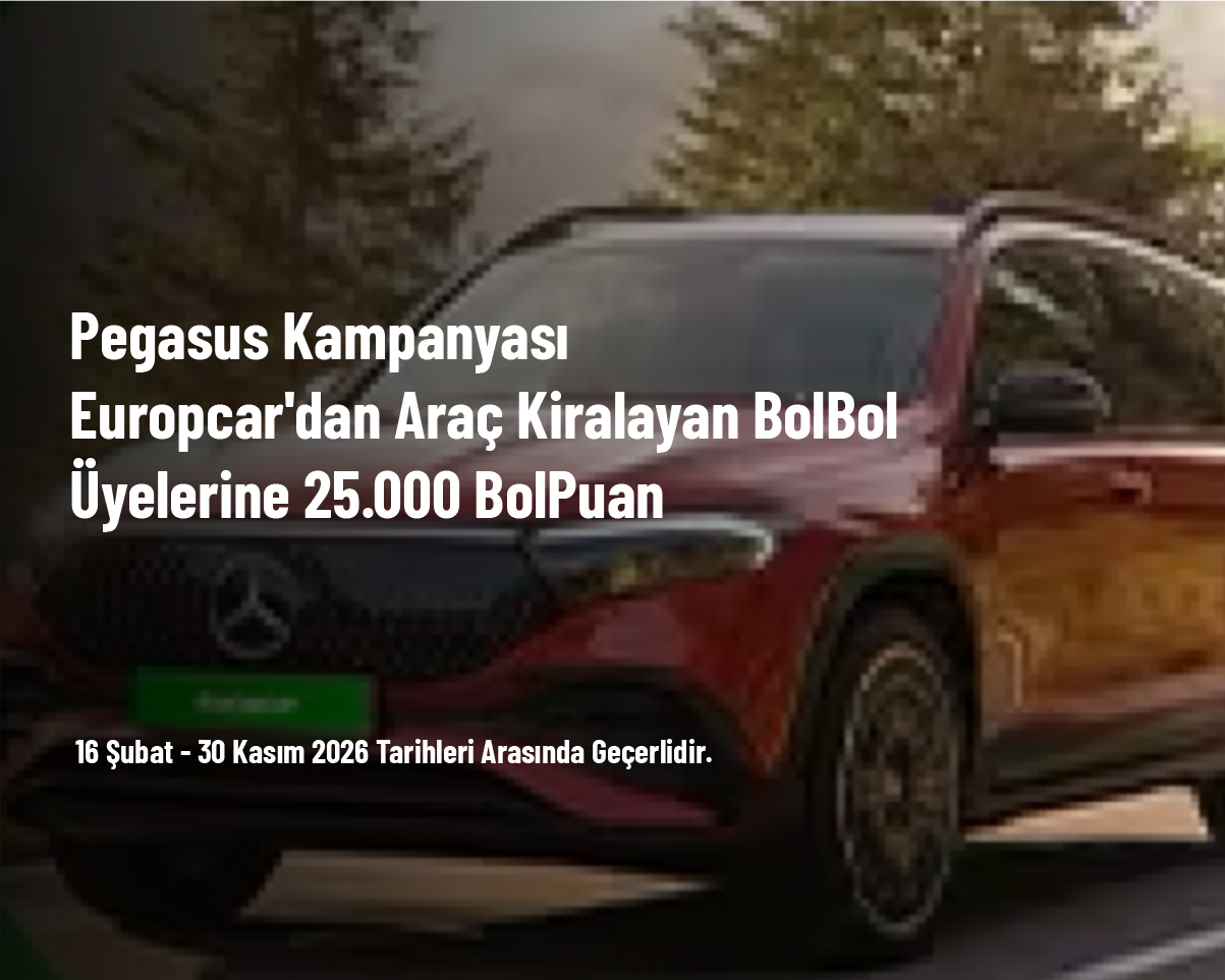 Pegasus Kampanyası - Europcar'dan Araç Kiralayan BolBol Üyelerine 25.000 BolPuan Pegasus Kampanyası - Europcar'dan Araç Kiralayan BolBol Üyelerine 25.000 BolPuan