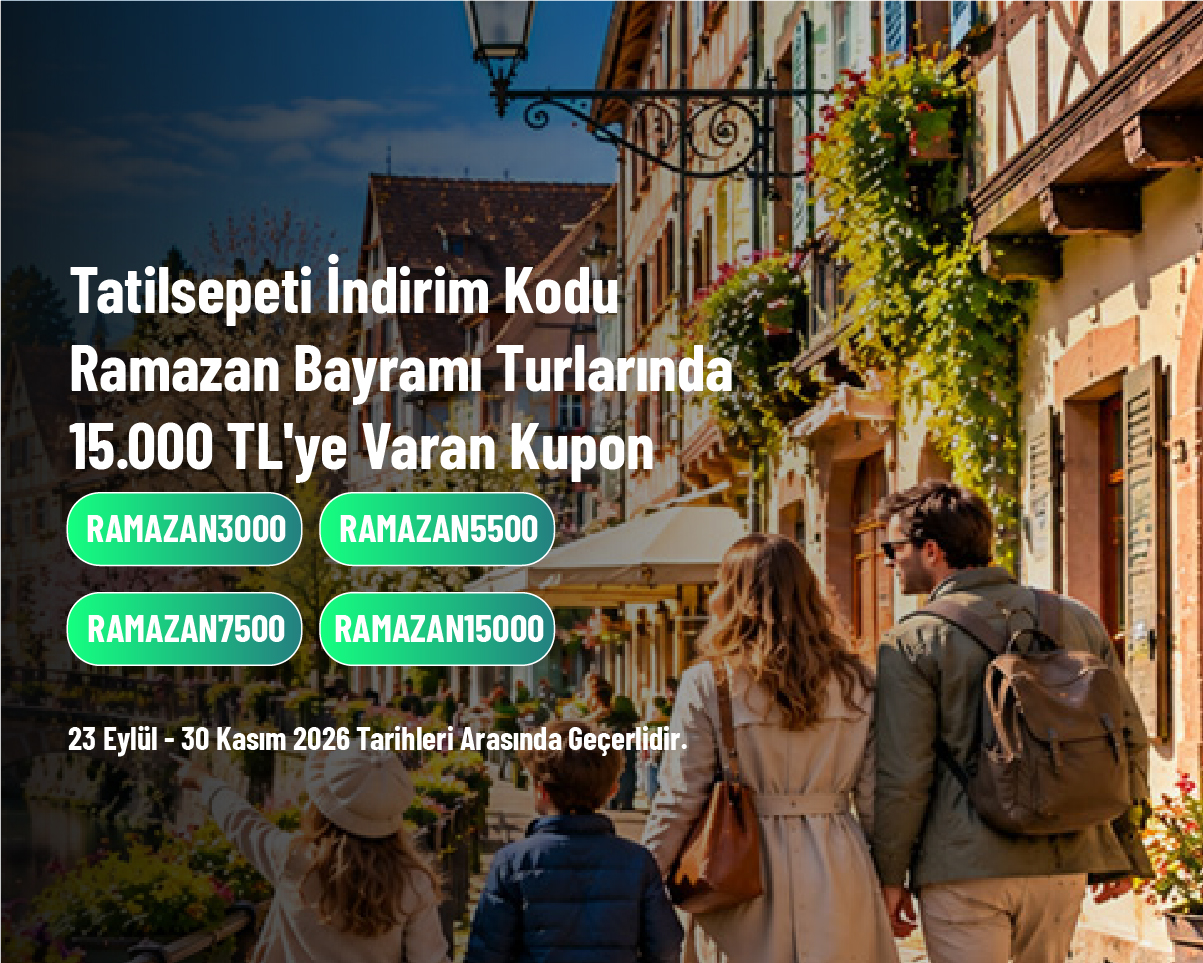 Tatilsepeti İndirim Kodu - Ramazan Bayramı Turlarında 15.000 TL'ye Varan Kupon Tatilsepeti İndirim Kodu - Ramazan Bayramı Turlarında 15.000 TL'ye Varan Kupon